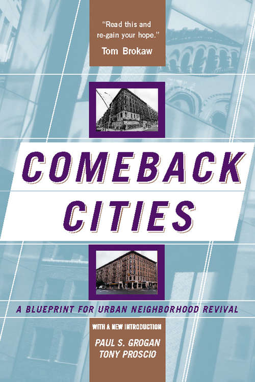 Book cover of Comeback Cities: A Blueprint For Urban Neighborhood Revival