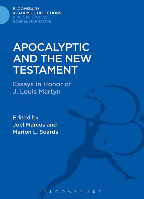 Book cover of Apocalyptic and the New Testament: Essays in Honor of J. Louis Martyn (The Library of New Testament Studies)