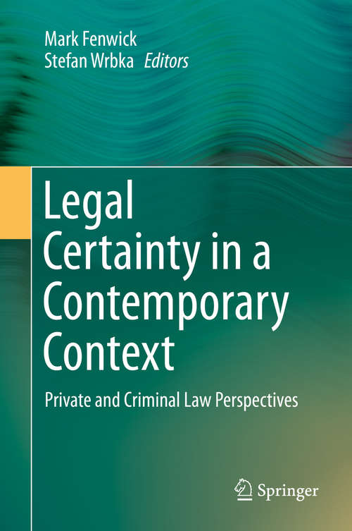 Book cover of Legal Certainty in a Contemporary Context: Private and Criminal Law Perspectives (1st ed. 2016)