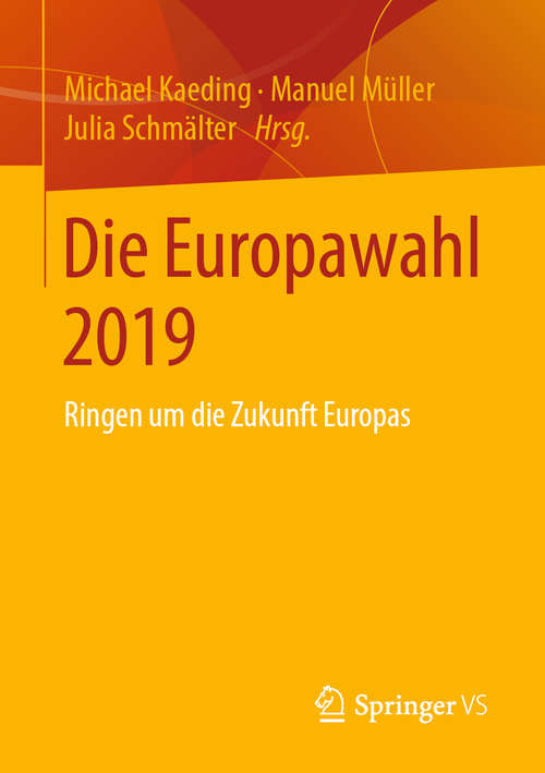 Book cover of Die Europawahl 2019: Ringen um die Zukunft Europas (1. Aufl. 2020)