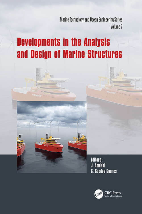Book cover of Developments in the Analysis and Design of Marine Structures: Proceedings of the 8th International Conference on Marine Structures (MARSTRUCT 2021, 7-9 June 2021, Trondheim, Norway) (Proceedings in Marine Technology and Ocean Engineering)