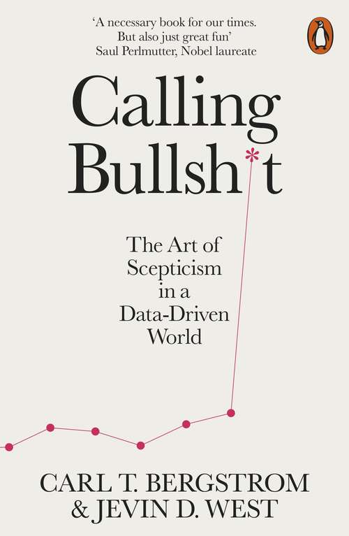 Book cover of Calling Bullshit: The Art of Scepticism in a Data-Driven World