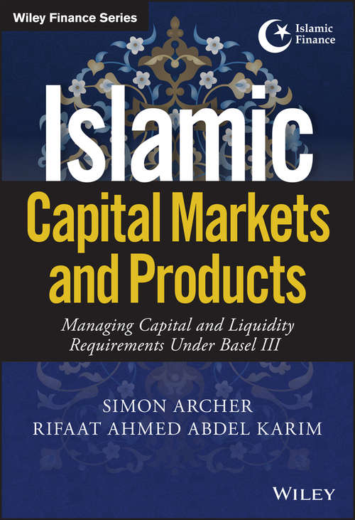 Book cover of Islamic Capital Markets and Products: Managing Capital and Liquidity Requirements Under Basel III (Wiley Finance)