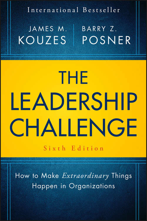 Book cover of The Leadership Challenge: How to Make Extraordinary Things Happen in Organizations (6) (J-b Leadership Challenge: Kouzes/posner Ser.: Vol. 44)