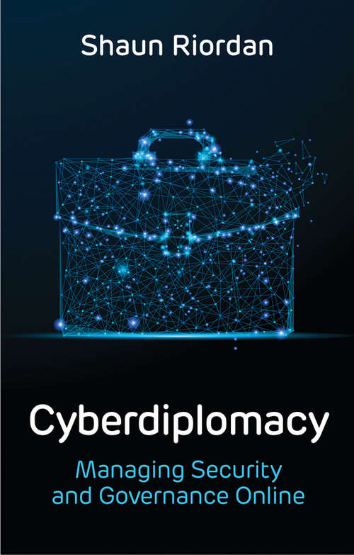Book cover of Cyberdiplomacy: Managing Security and Governance Online