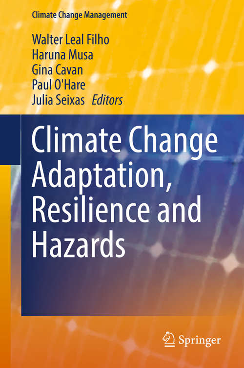 Book cover of Climate Change Adaptation, Resilience and Hazards (1st ed. 2016) (Climate Change Management)