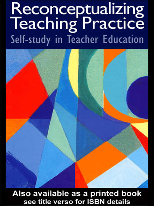 Book cover of Reconceptualizing Teaching Practice: Developing Competence Through Self-Study