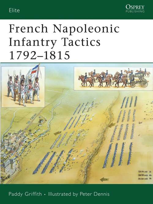 Book cover of French Napoleonic Infantry Tactics 1792–1815 (Elite)
