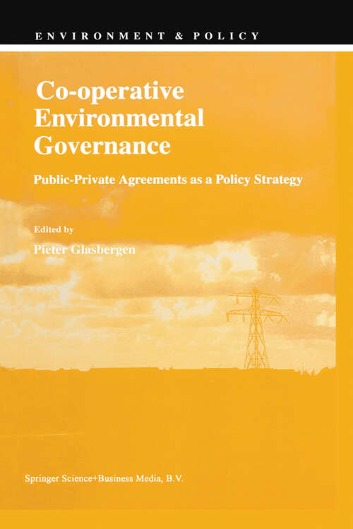 Book cover of Co-operative Environmental Governance: Public-Private Agreements as a Policy Strategy (1998) (Environment & Policy #12)