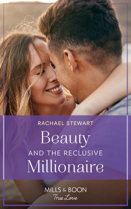 Book cover of Beauty And The Reclusive Millionaire (Mills & Boon True Love): The Secret Casseveti Baby (the Casseveti Inheritance) / Beauty And The Reclusive Millionaire (ePub edition)