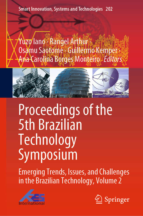 Book cover of Proceedings of the 5th Brazilian Technology Symposium: Emerging Trends, Issues, and Challenges in the Brazilian Technology, Volume 2 (1st ed. 2021) (Smart Innovation, Systems and Technologies #202)