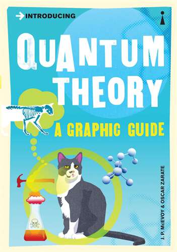 Book cover of Introducing Quantum Theory: A Graphic Guide (3) (Introducing...)