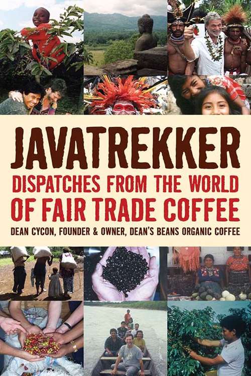 Book cover of Javatrekker: Dispatches from the World of Fair Trade Coffee