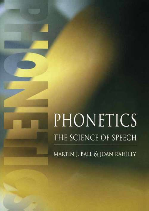 Book cover of Phonetics: The Science of Speech