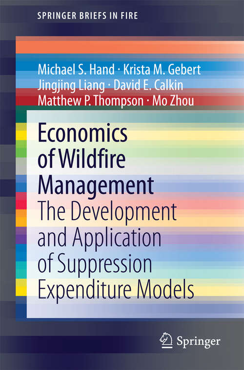 Book cover of Economics of Wildfire Management: The Development and Application of Suppression Expenditure Models (2014) (SpringerBriefs in Fire)