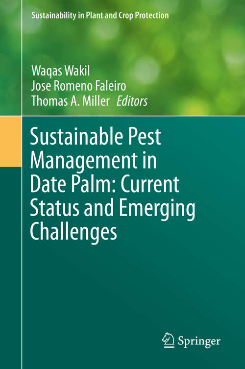 Book cover of Sustainable Pest Management in Date Palm: Current Status and Emerging Challenges (1st ed. 2015) (Sustainability in Plant and Crop Protection)