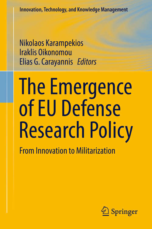 Book cover of The Emergence of EU Defense Research Policy: From Innovation to Militarization (Innovation, Technology, and Knowledge Management)