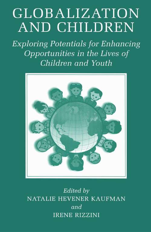 Book cover of Globalization and Children: Exploring Potentials for Enhancing Opportunities in the Lives of Children and Youth (2002)