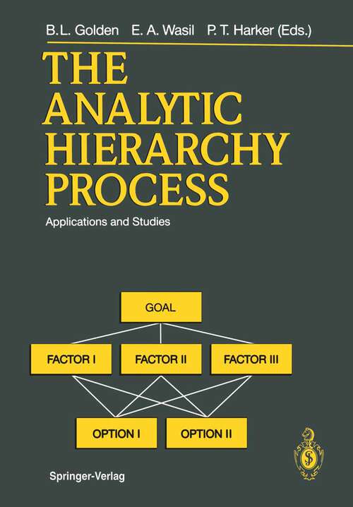 Book cover of The Analytic Hierarchy Process: Applications and Studies (1989)