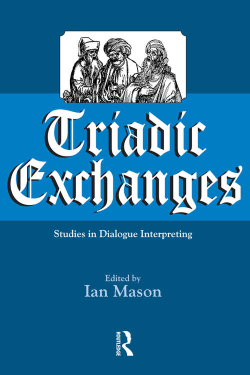 Book cover of Triadic Exchanges: Studies in Dialogue Interpreting