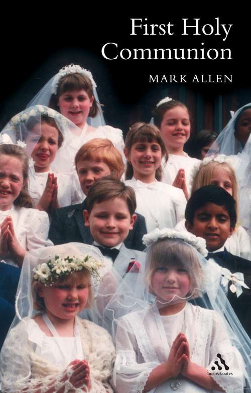 Book cover of First Holy Communion: A Parent's Preparation