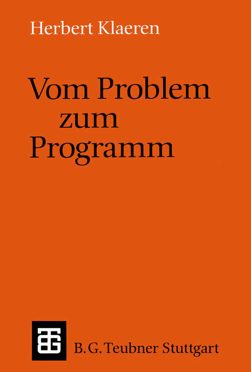 Book cover of Vom Problem zum Programm: Eine Einführung in die Informatik (1990) (Leitfäden und Monographien der Informatik)
