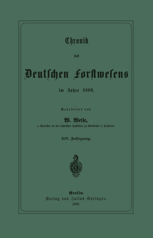 Book cover of Chronik des Deutschen Forstwesens im Jahre 1888: XIV. Jahrgang (1889)