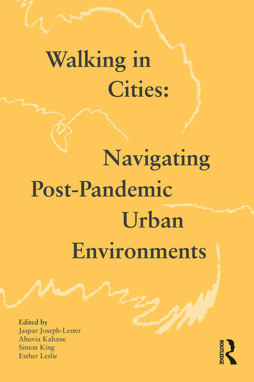 Book cover of Walking in Cities: Navigating Post-Pandemic Urban Environments