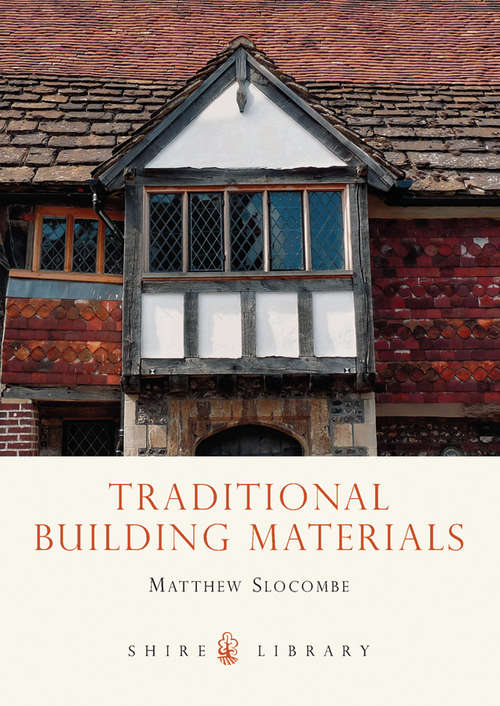 Book cover of Traditional Building Materials (Shire Library #634)