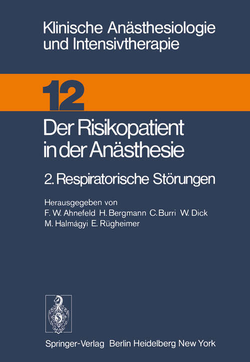 Book cover of Der Risikopatient in der Anästhesie: 2. Respiratorische Störungen (1976) (Klinische Anästhesiologie und Intensivtherapie #12)