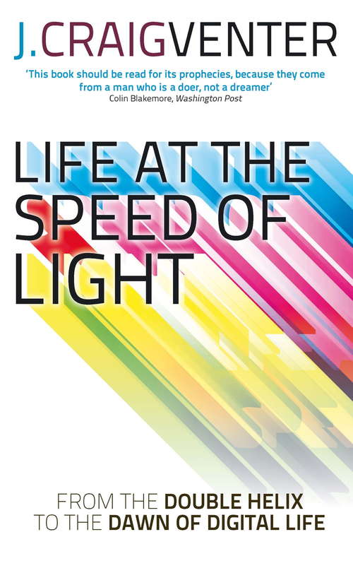 Book cover of Life at the Speed of Light: From the Double Helix to the Dawn of Digital Life