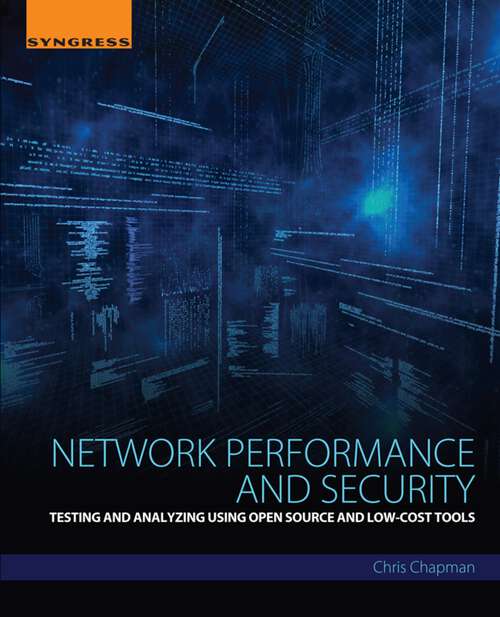 Book cover of Network Performance and Security: Testing and Analyzing Using Open Source and Low-Cost Tools