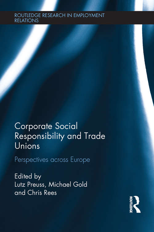 Book cover of Corporate Social Responsibility and Trade Unions: Perspectives across Europe (Routledge Research in Employment Relations)