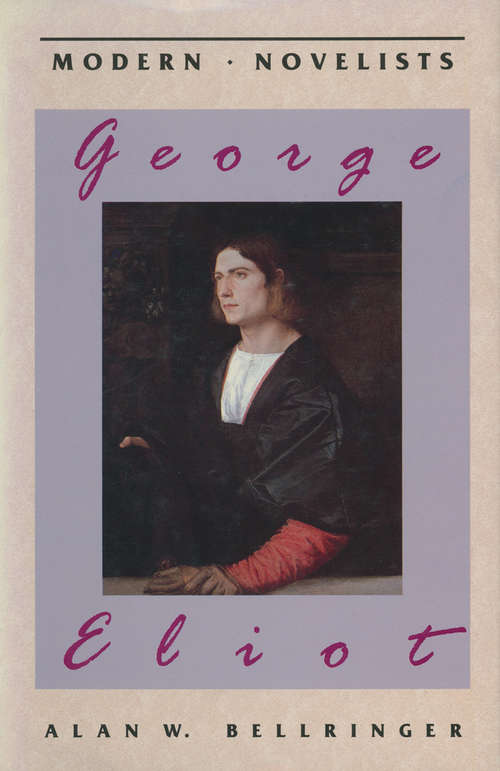 Book cover of George Eliot (1st ed. 1993) (Modern Novelists)