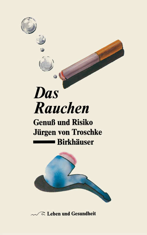 Book cover of Das Rauchen: Genuß und Risiko (1987) (Leben und Gesundheit)