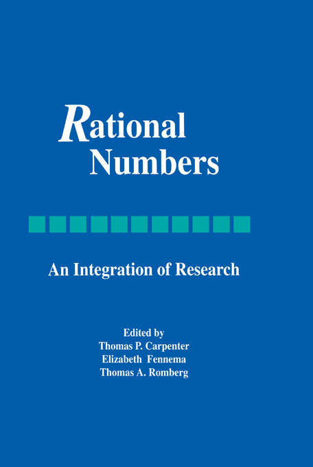 Book cover of Rational Numbers: An Integration of Research (Studies in Mathematical Thinking and Learning Series)