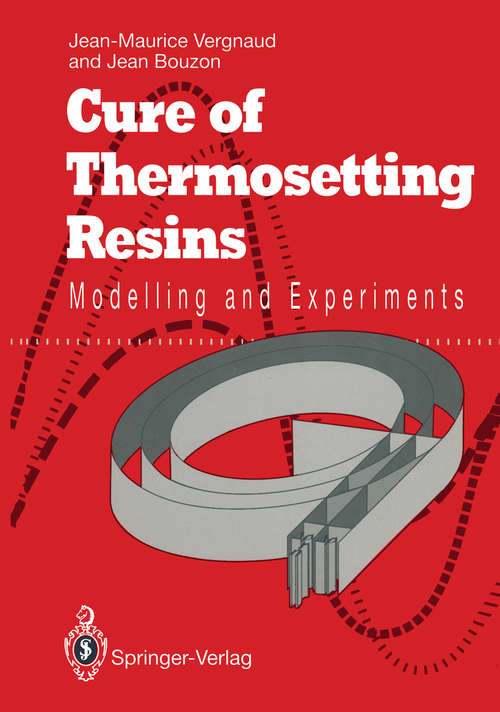 Book cover of Cure of Thermosetting Resins: Modelling and Experiments (1992)