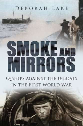 Book cover of Smoke and Mirrors: Q-Ships Against the U-Boats in the First World War