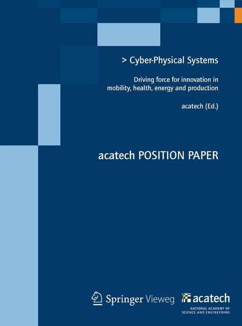 Book cover of Cyber-Physical Systems: Driving force for innovations in mobility, health, energy and production (2011) (acatech BEZIEHT POSITION)