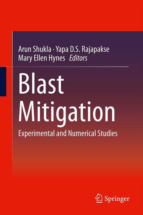 Book cover of Blast Mitigation: Experimental and Numerical Studies (2014)