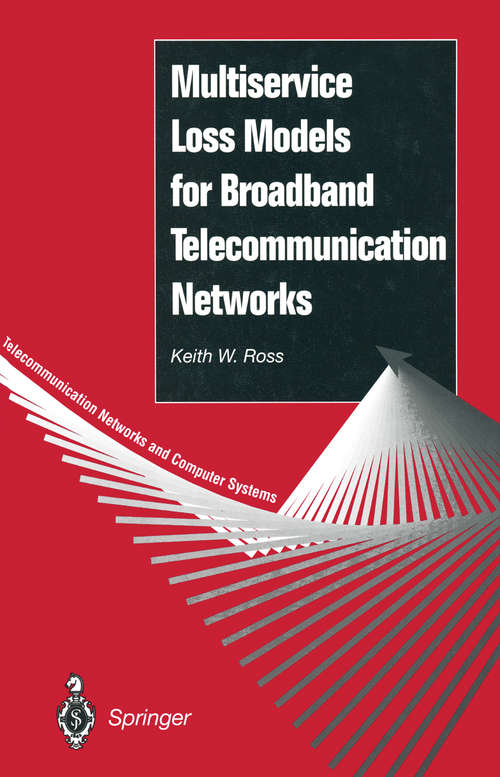 Book cover of Multiservice Loss Models for Broadband Telecommunication Networks (1995) (Telecommunication Networks and Computer Systems)