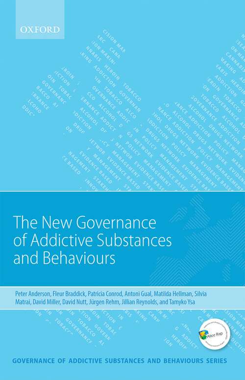 Book cover of New Governance of Addictive Substances and Behaviours (Governance of Addictive Substances and Behaviours Series)