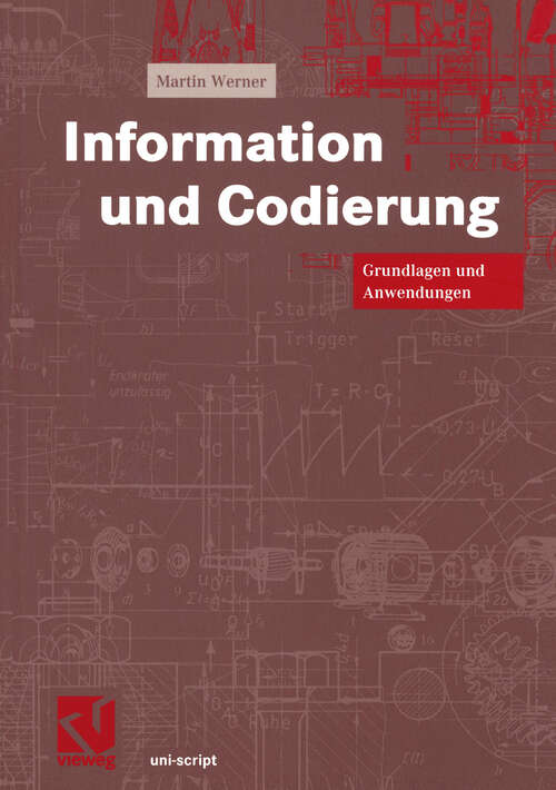 Book cover of Information und Codierung: Grundlagen und Anwendungen (2002) (uni-script)