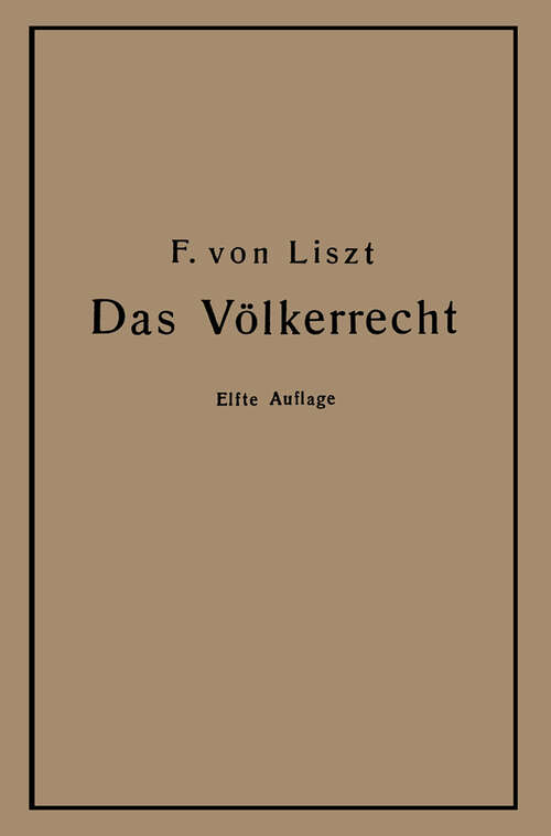 Book cover of Das Völkerrecht: Systematisch dargestellt (11. Aufl. 1920)