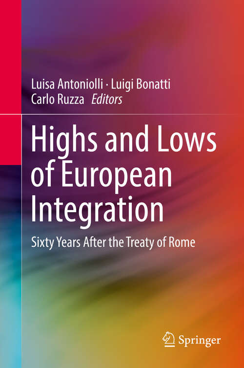 Book cover of Highs and Lows of European Integration: Sixty Years After the Treaty of Rome (1st ed. 2019)