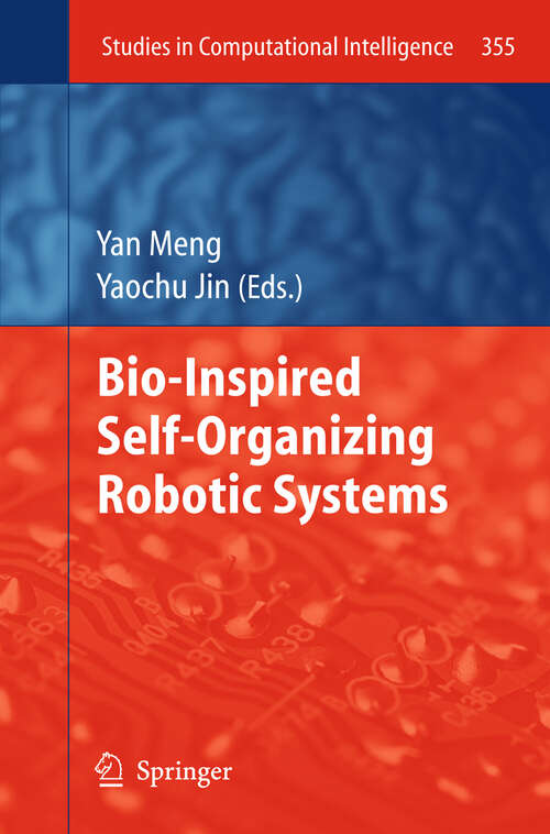 Book cover of Bio-Inspired Self-Organizing Robotic Systems (2011) (Studies in Computational Intelligence #355)