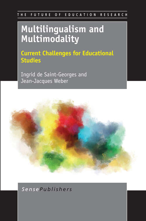 Book cover of Multilingualism and Multimodality: Current Challenges for Educational Studies (2013) (The Future of Education Research)