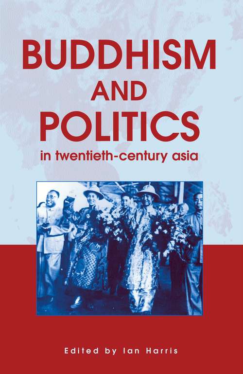 Book cover of Buddhism and Politics in Twentieth Century Asia