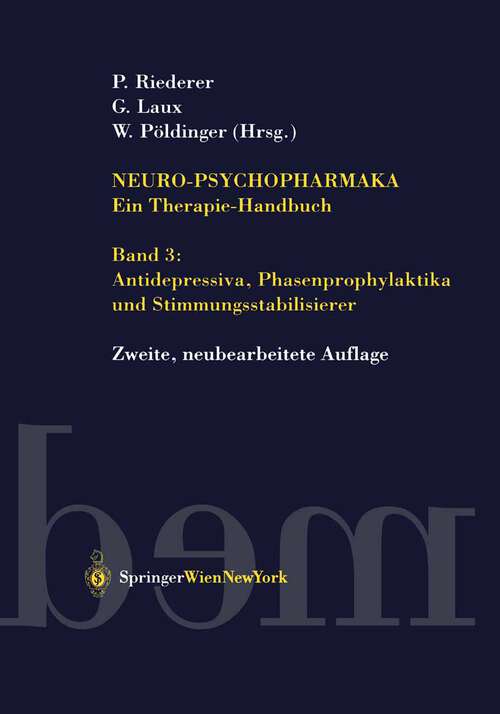 Book cover of Neuro-Psychopharmaka Ein Therapie-Handbuch: Band 3: Antidepressiva, Phasenprophylaktika und Stimmungsstabilisierer (2. Aufl. 2002)