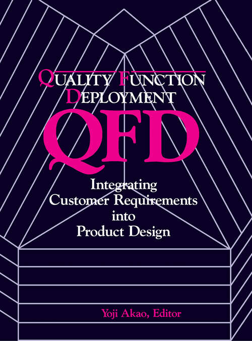 Book cover of Quality Function Deployment: Integrating Customer Requirements into Product Design